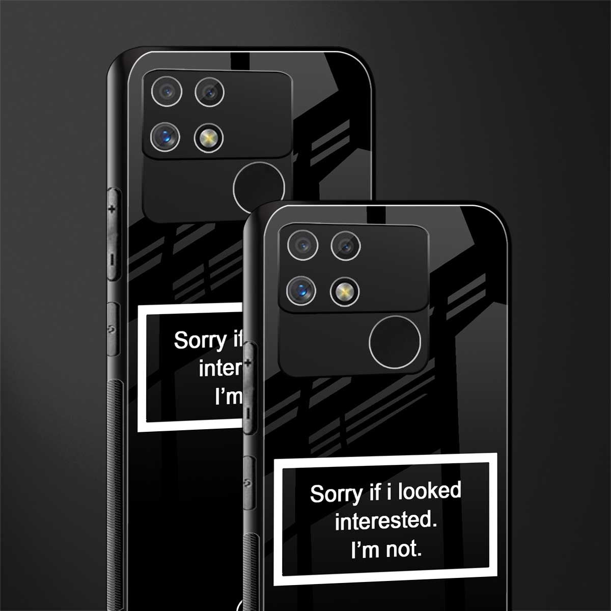 i'm not interested black back phone cover | glass case for realme narzo 50a