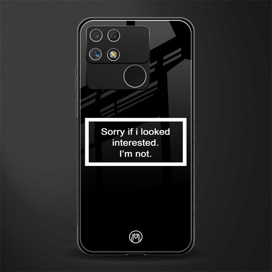 i'm not interested black back phone cover | glass case for realme narzo 50a