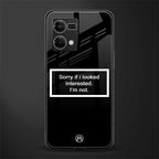 i'm not interested black back phone cover | glass case for oppo f21 pro 4g