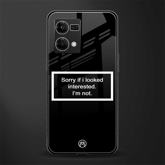 i'm not interested black back phone cover | glass case for oppo f21 pro 4g