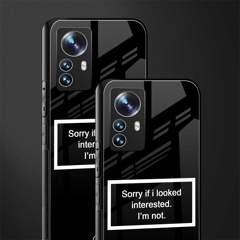 i'm not interested black back phone cover | glass case for xiaomi 12 pro