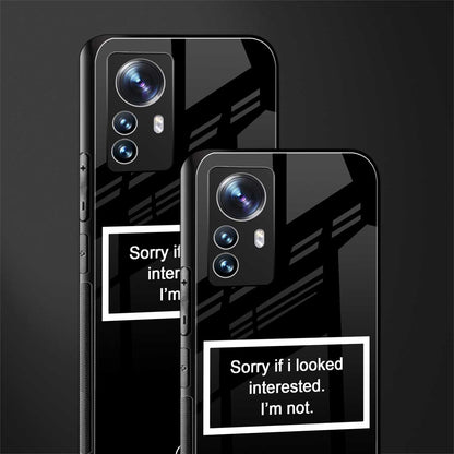i'm not interested black back phone cover | glass case for xiaomi 12 pro