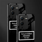 i'm not interested black back phone cover | glass case for vivo v25 pro 5g
