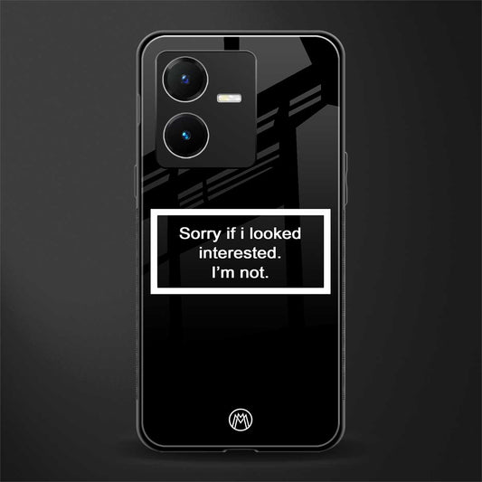 i'm not interested black back phone cover | glass case for vivo y22