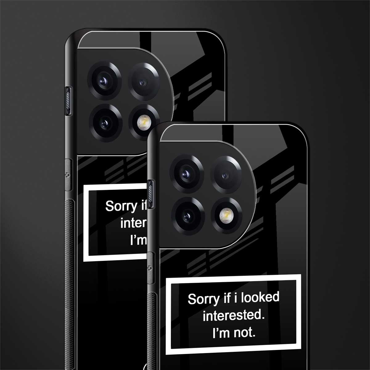 i'm not interested black back phone cover | glass case for oneplus 11r