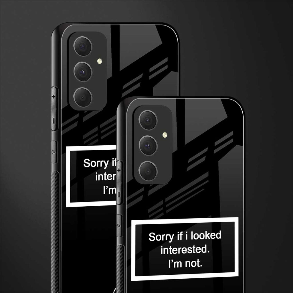 i'm not interested black back phone cover | glass case for samsung galaxy a54 5g