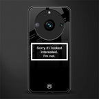 i'm not interested black back phone cover | glass case for realme 11 pro 5g