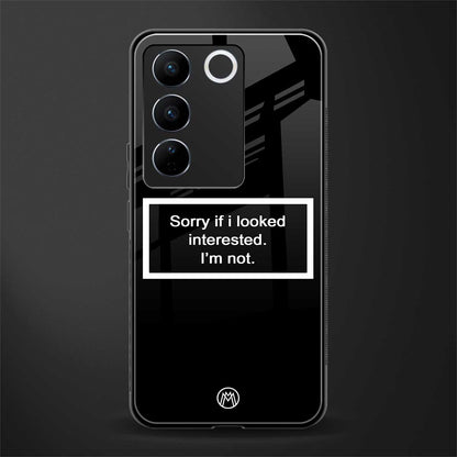 i'm not interested black back phone cover | glass case for vivo v27 pro 5g