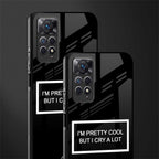 i'm pretty cool black edition back phone cover | glass case for redmi note 11 pro plus 4g/5g