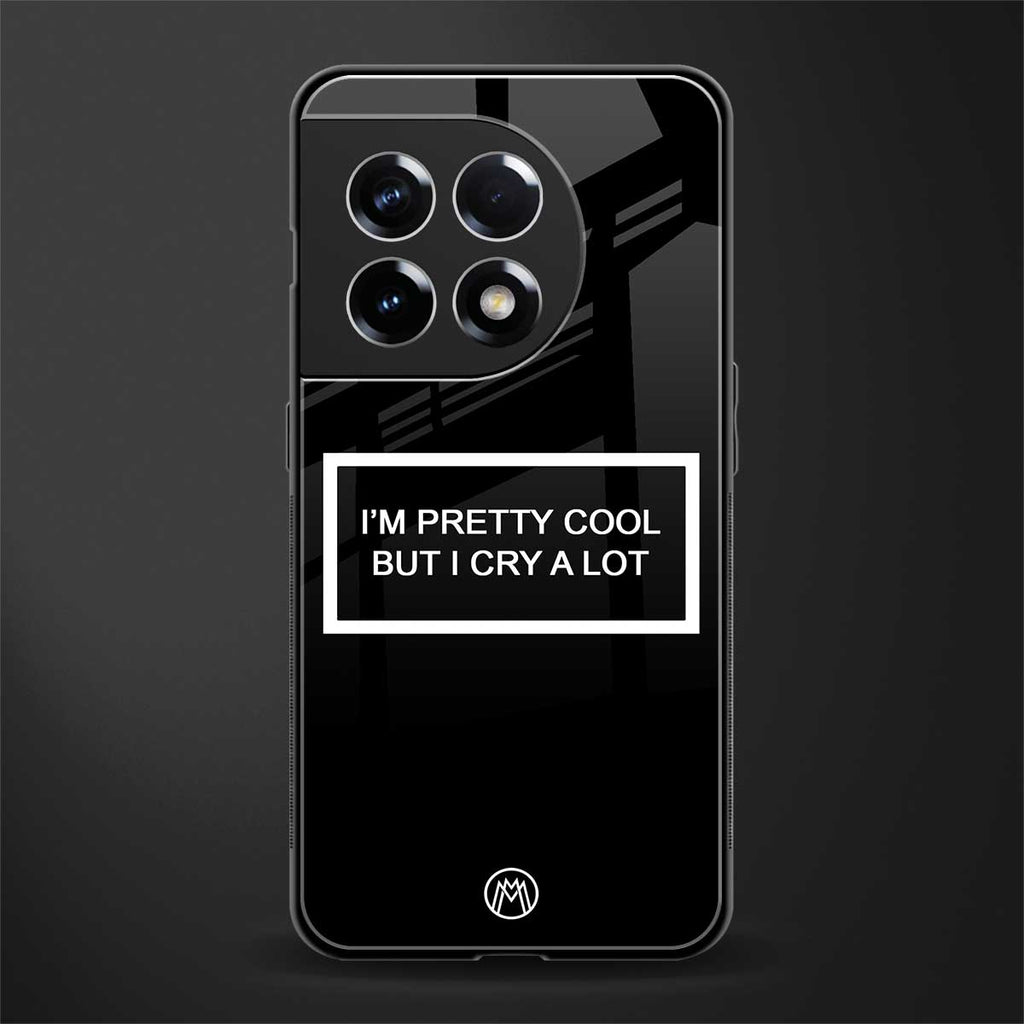 i'm pretty cool black edition back phone cover | glass case for oneplus 11r