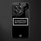 i'm pretty cool black edition back phone cover | glass case for oneplus 11r