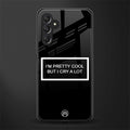 i'm pretty cool black edition back phone cover | glass case for samsun galaxy a24 4g