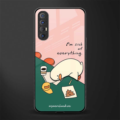 i'm sick of everything glass case for oppo reno 3 pro image