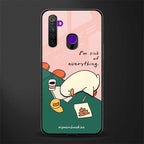i'm sick of everything glass case for realme narzo 10 image