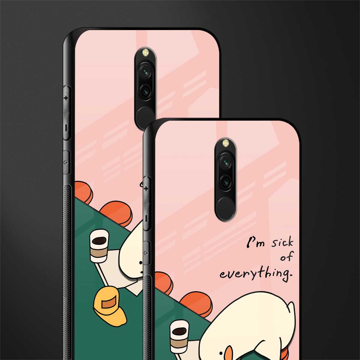 i'm sick of everything glass case for redmi 8 image-2