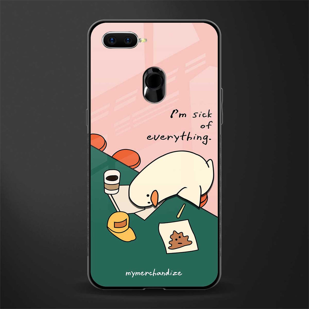 i'm sick of everything glass case for oppo a7 image