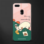 i'm sick of everything glass case for oppo a7 image
