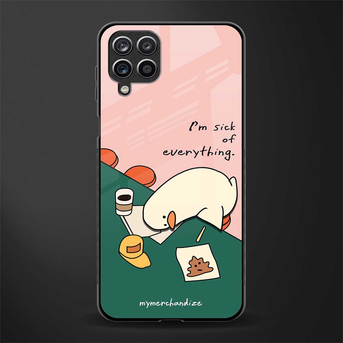 i'm sick of everything back phone cover | glass case for samsung galaxy a22 4g