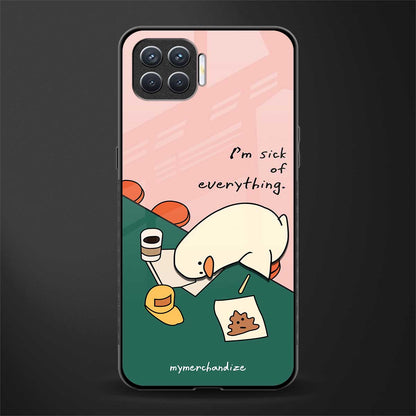 i'm sick of everything glass case for oppo f17 image