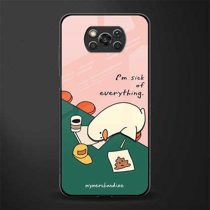 i'm sick of everything glass case for poco x3 pro image