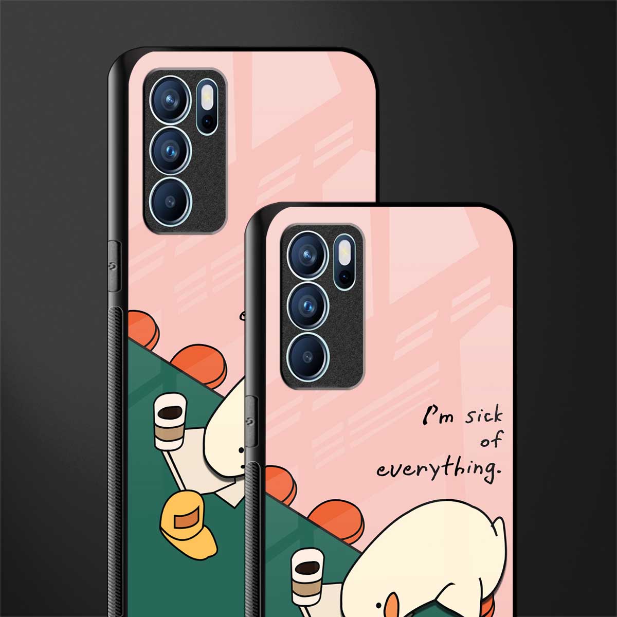 i'm sick of everything glass case for oppo reno6 5g image-2