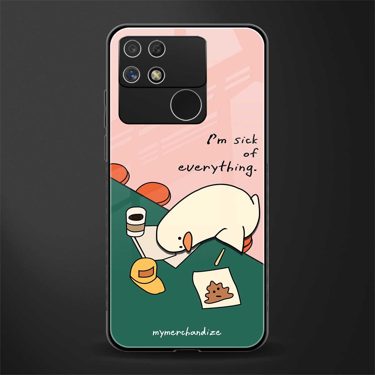 i'm sick of everything back phone cover | glass case for realme narzo 50a