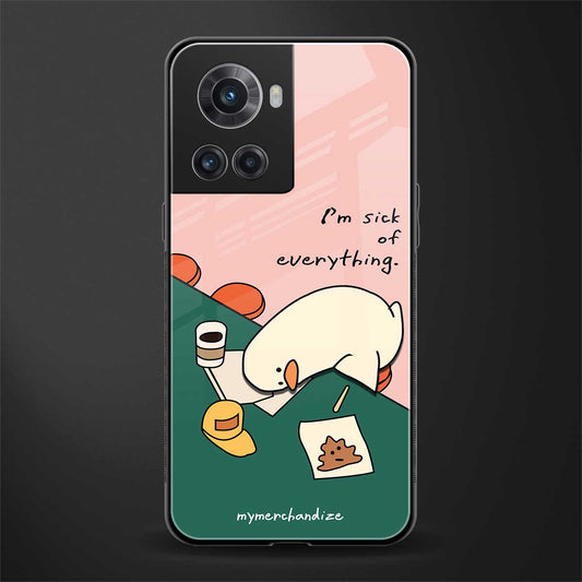 i'm sick of everything back phone cover | glass case for oneplus 10r 5g