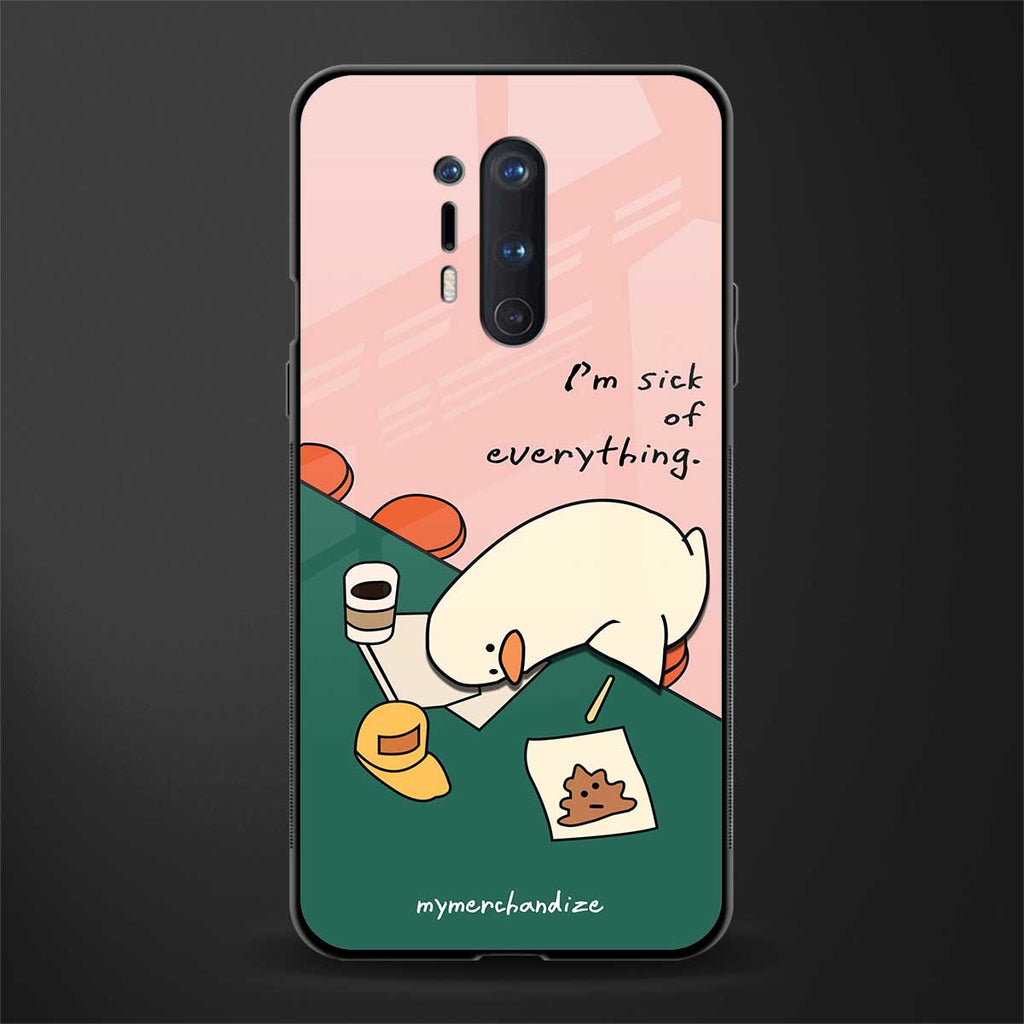i'm sick of everything glass case for oneplus 8 pro image