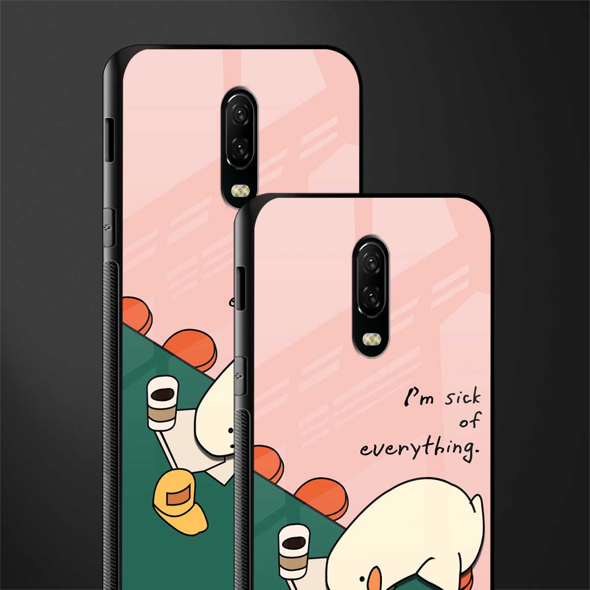i'm sick of everything glass case for oneplus 6t image-2