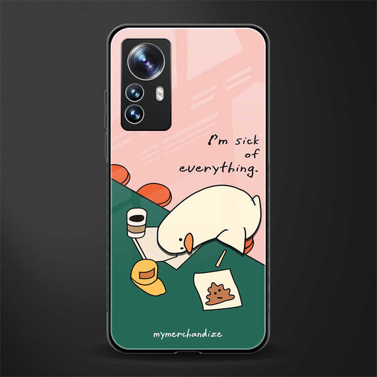 i'm sick of everything back phone cover | glass case for xiaomi 12 pro