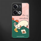 i'm sick of everything back phone cover | glass case for oppo reno 8