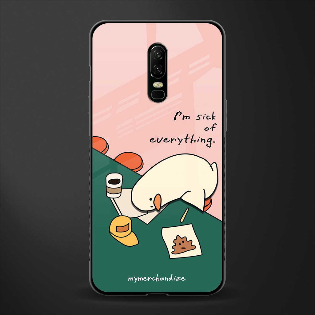 i'm sick of everything glass case for oneplus 6 image