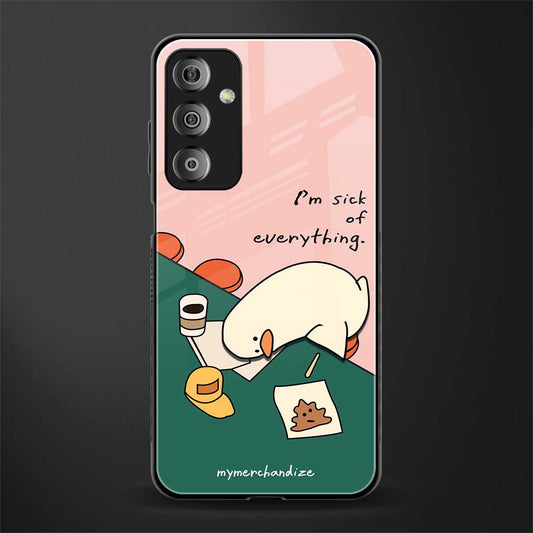 i'm sick of everything back phone cover | glass case for samsung galaxy f23 5g