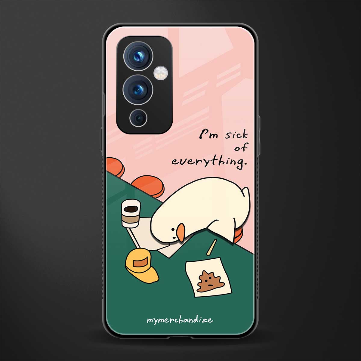 i'm sick of everything back phone cover | glass case for oneplus 9