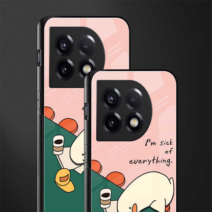 i'm sick of everything back phone cover | glass case for oneplus 11
