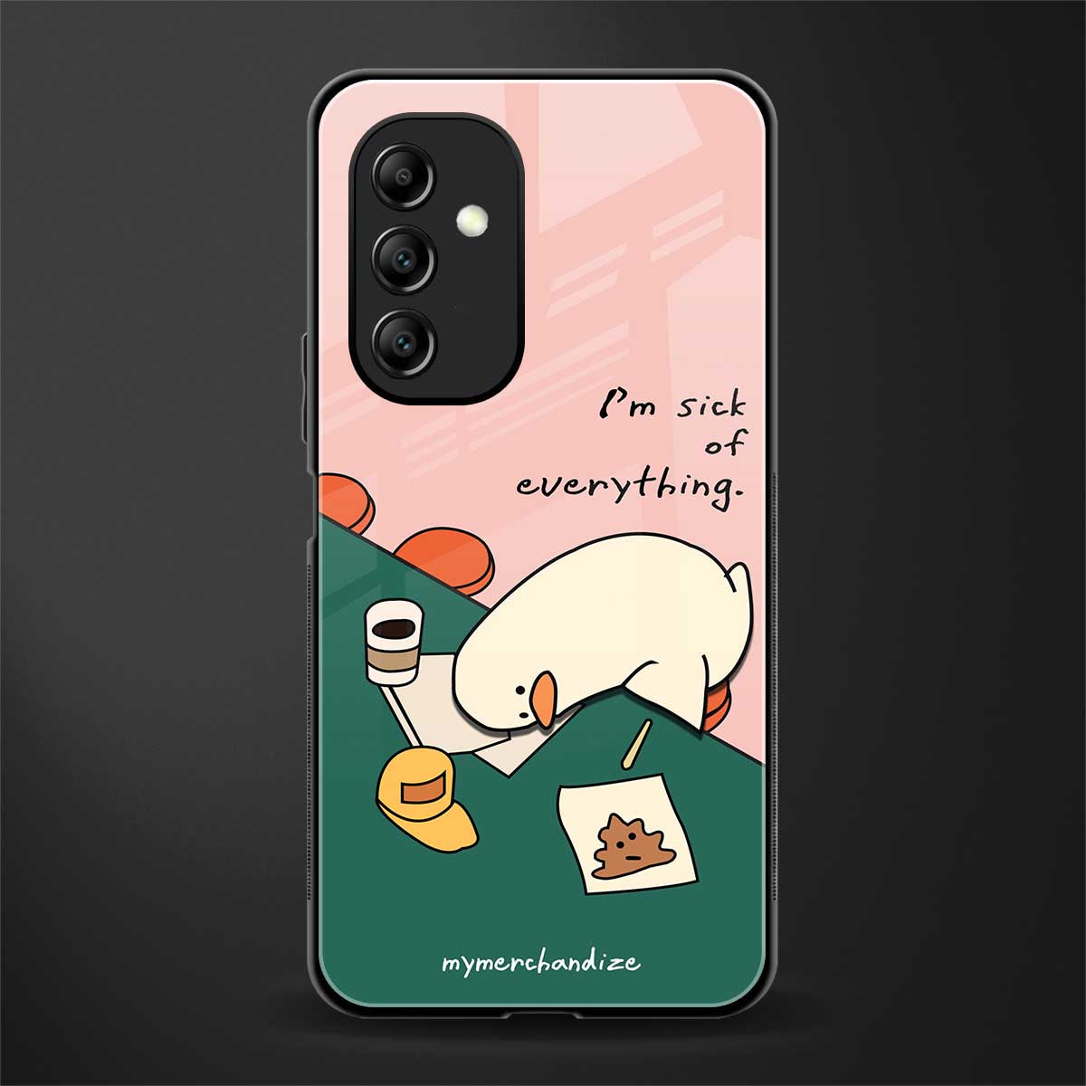 i'm sick of everything back phone cover | glass case for samsung galaxy a14 5g