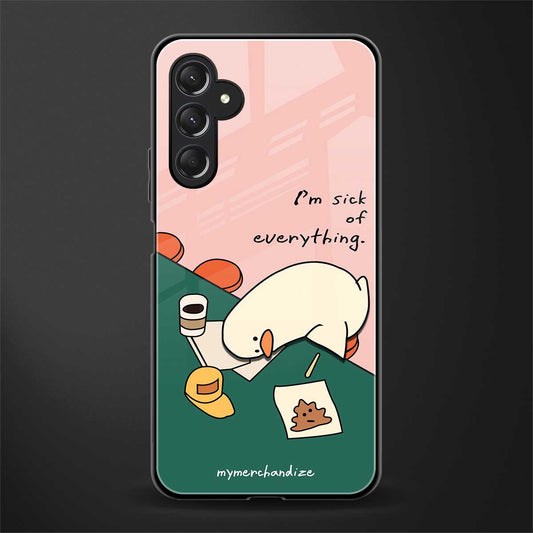 i'm sick of everything back phone cover | glass case for samsun galaxy a24 4g