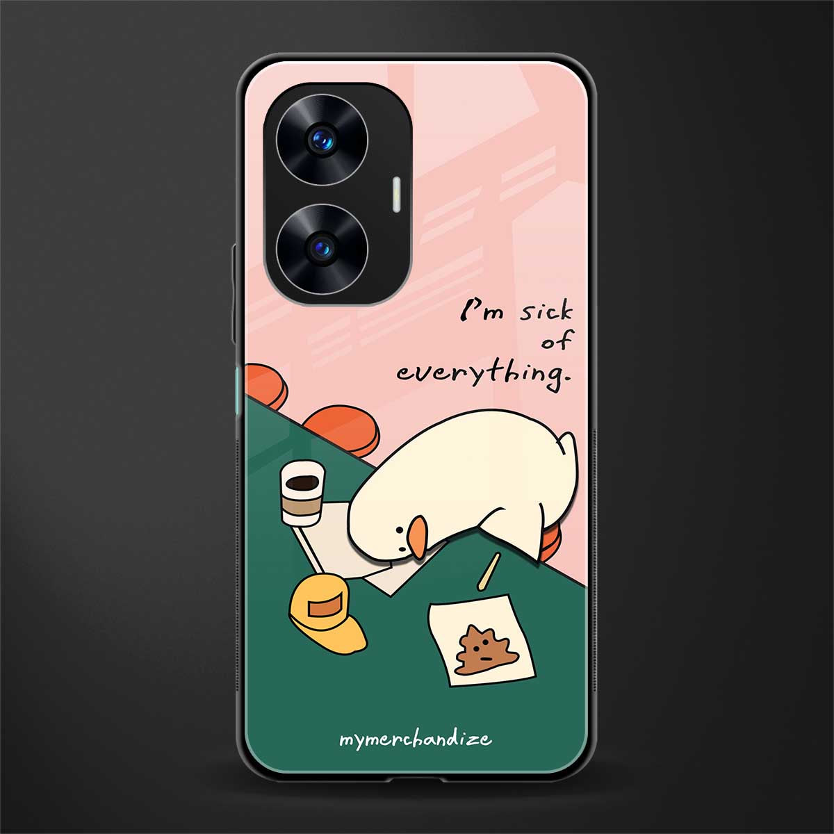 i'm sick of everything back phone cover | glass case for realme c55
