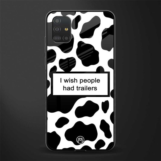 i wish people had trailers glass case for samsung galaxy a51 image