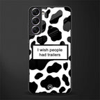 i wish people had trailers glass case for samsung galaxy s22 plus 5g image