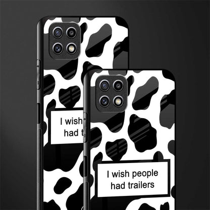 i wish people had trailers glass case for samsung galaxy a22 5g image-2