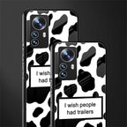 i wish people had trailers back phone cover | glass case for xiaomi 12 pro