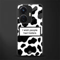 i wish people had trailers back phone cover | glass case for vivo t1 44w 4g