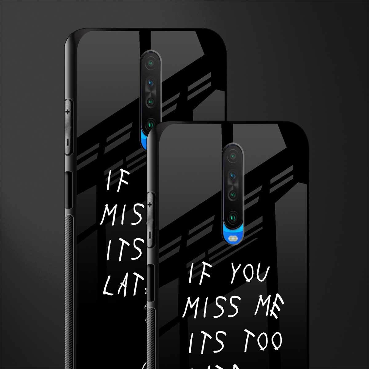 if you miss me its too late glass case for poco x2 image-2