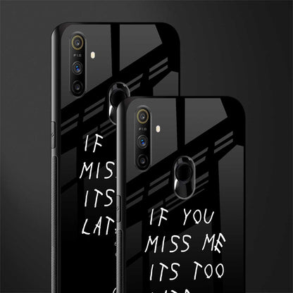 if you miss me its too late glass case for realme narzo 20a image-2