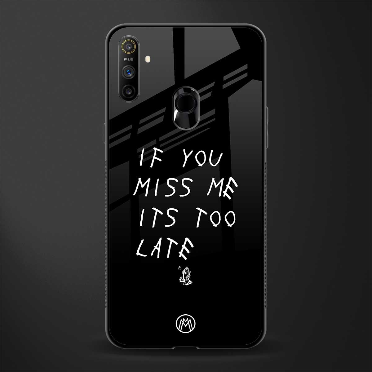 if you miss me its too late glass case for realme narzo 10a image