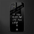 if you miss me its too late glass case for samsung galaxy m31s image
