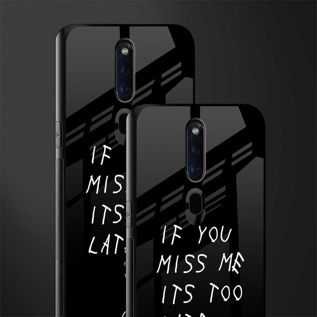 if you miss me its too late glass case for oppo f11 pro image-2
