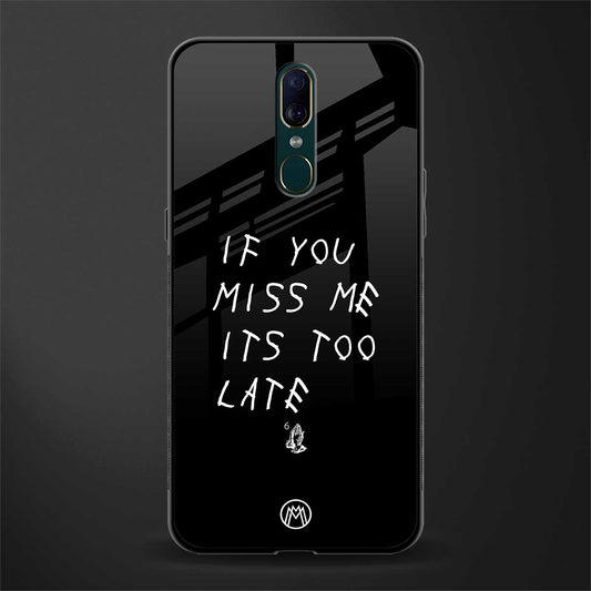 if you miss me its too late glass case for oppo f11 image