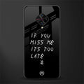 if you miss me its too late glass case for vivo s1 pro image
